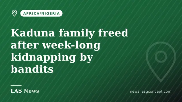 Kaduna family freed after week-long kidnapping by bandits