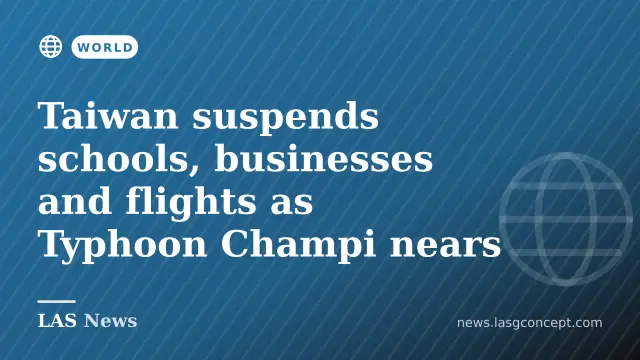 Taiwan suspends schools, businesses and flights as Typhoon Champi nears