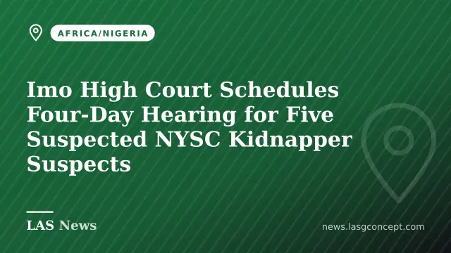 Imo High Court Schedules Four‑Day Hearing for Five Suspected NYSC Kidnapper Suspects