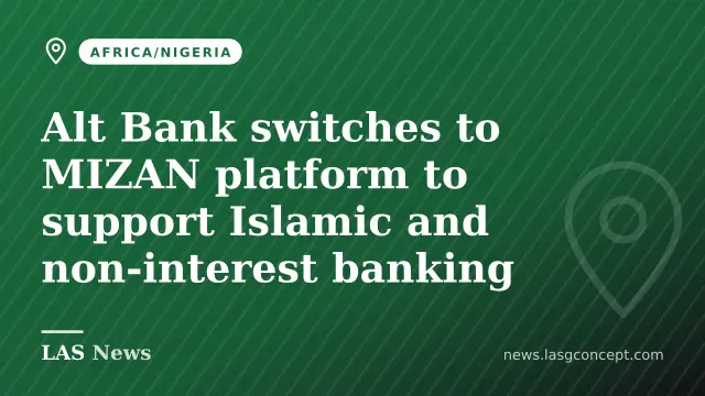 Alt Bank switches to MIZAN platform to support Islamic and non‑interest banking
