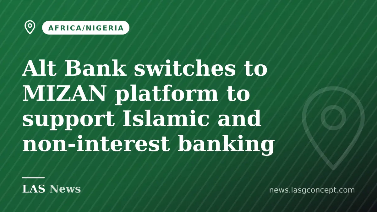 Alt Bank switches to MIZAN platform to support Islamic and non‑interest banking