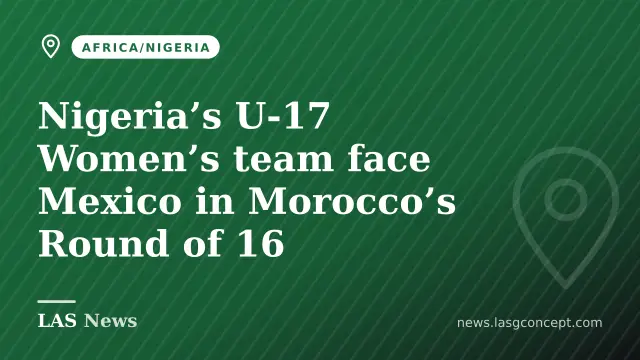 Nigeria's Flamingos Set to Face Mexico in U-17 Women's World Cup Knockouts