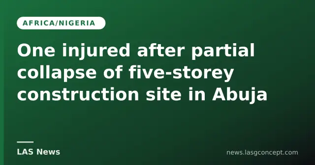 One injured after partial collapse of five‑storey construction site in Abuja