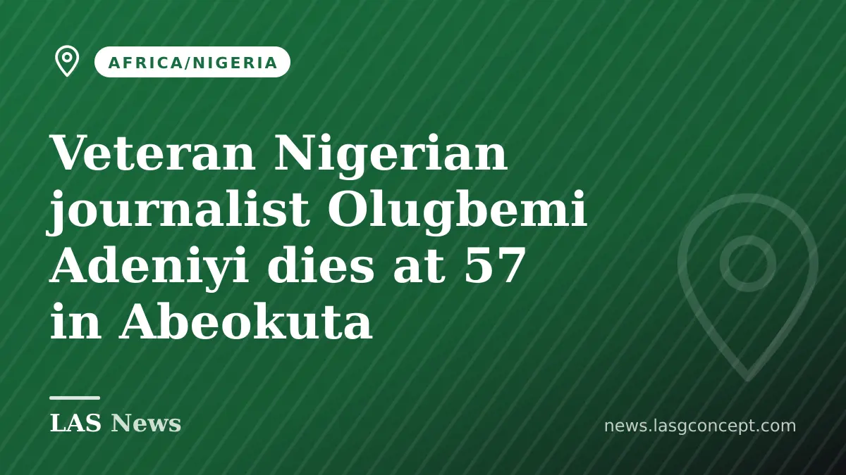 Veteran Nigerian journalist Olugbemi Adeniyi dies at 57 in Abeokuta