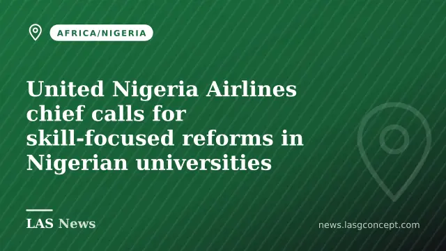 United Nigeria Airlines chief calls for skill‑focused reforms in Nigerian universities