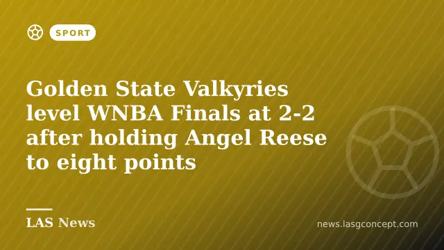 Golden State Valkyries level WNBA Finals at 2-2 after holding Angel Reese to eight points