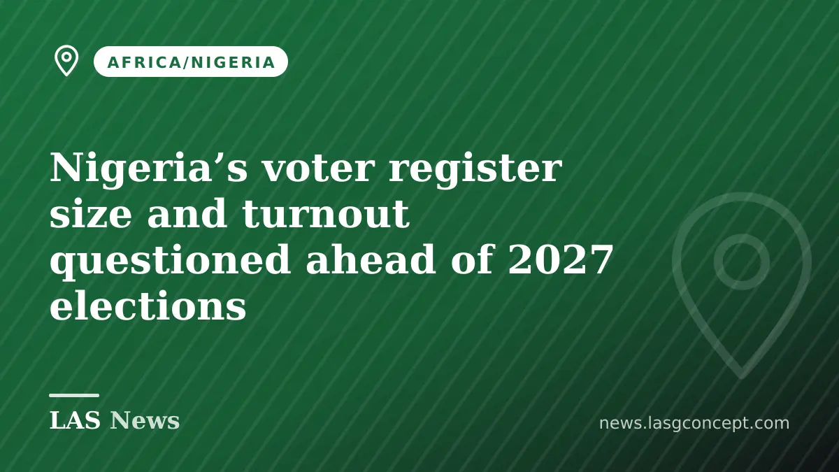 Nigeria’s voter register size and turnout questioned ahead of 2027 elections
