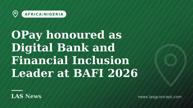 OPay honoured as Digital Bank and Financial Inclusion Leader at BAFI 2026