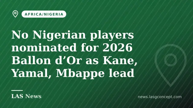 No Nigerian players nominated for 2026 Ballon d’Or as Kane, Yamal, Mbappe lead