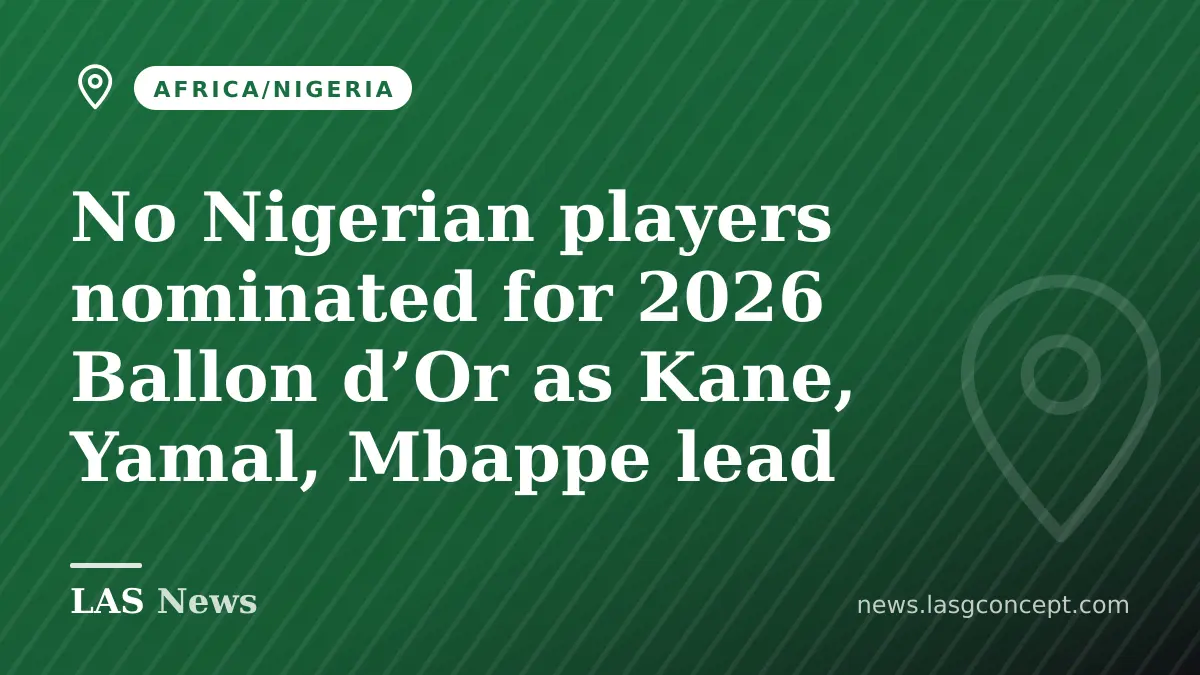 No Nigerian players nominated for 2026 Ballon d’Or as Kane, Yamal, Mbappe lead