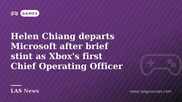 Helen Chiang departs Microsoft after brief stint as Xbox's first Chief Operating Officer