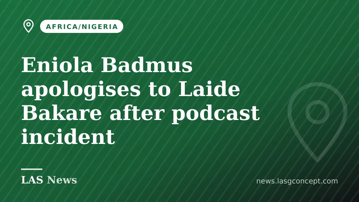 Eniola Badmus apologises to Laide Bakare after podcast incident