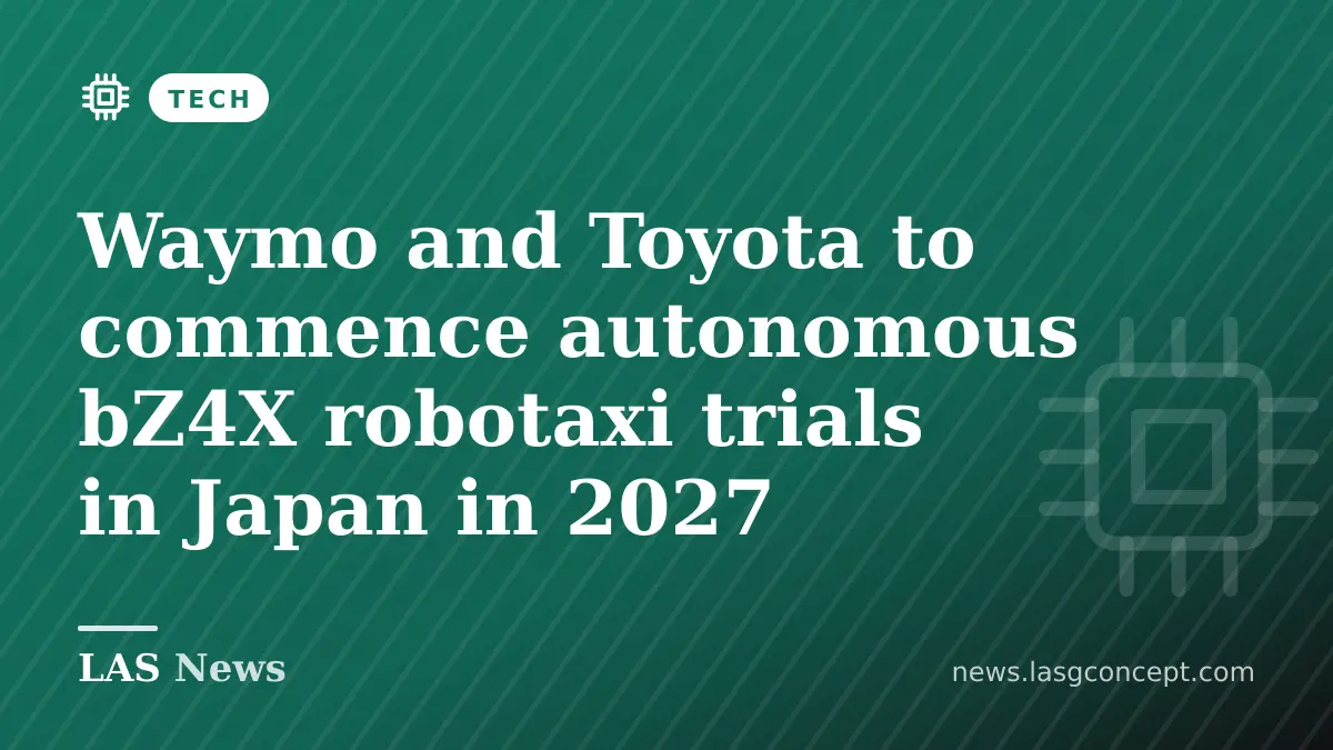 Waymo and Toyota to commence autonomous bZ4X robotaxi trials in Japan in 2027