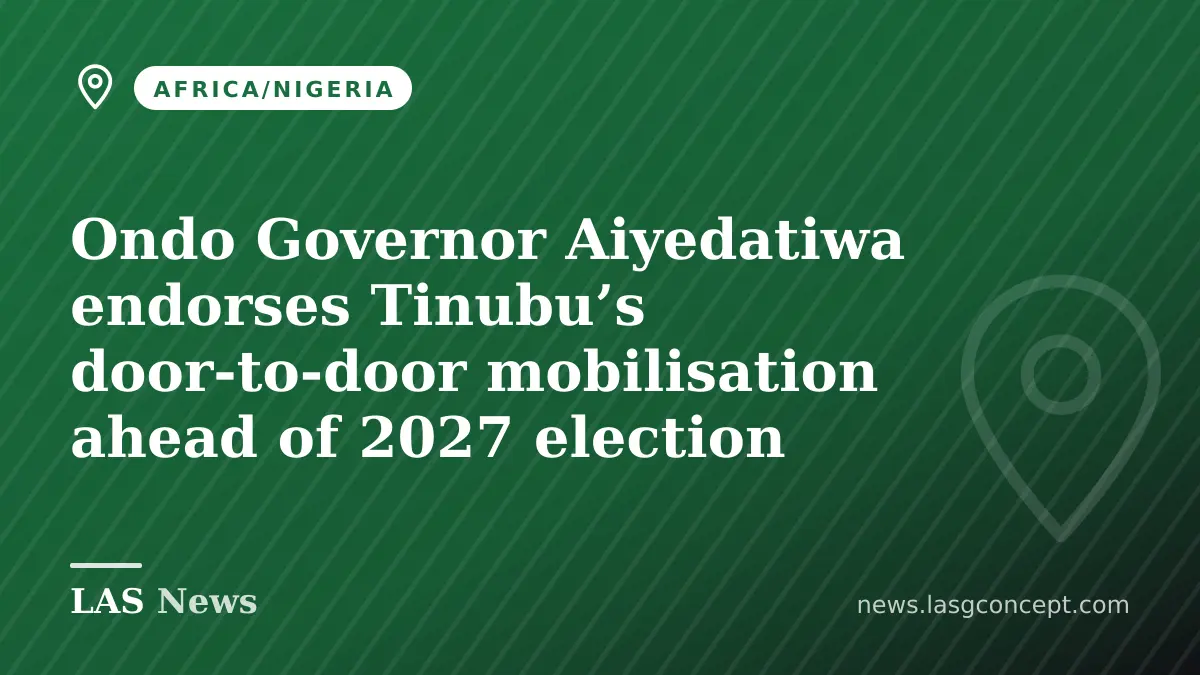 Ondo Governor Aiyedatiwa endorses Tinubu’s door‑to‑door mobilisation ahead of 2027 election