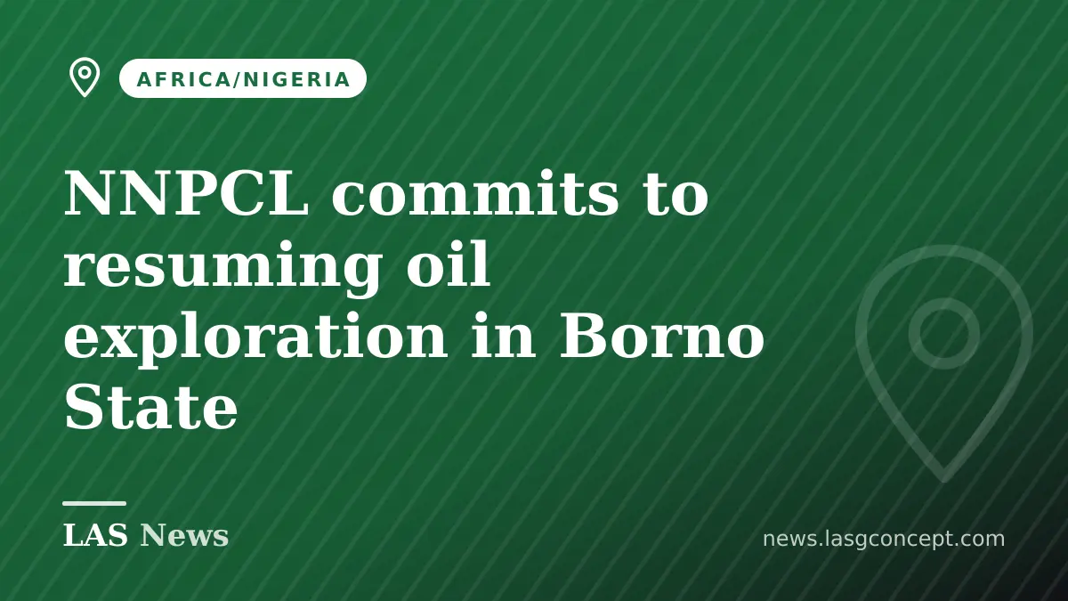 NNPCL commits to resuming oil exploration in Borno State