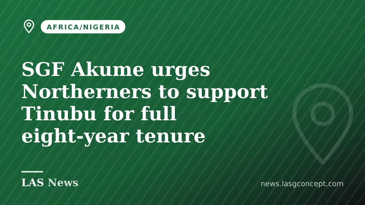 SGF Akume urges Northerners to support Tinubu for full eight-year tenure
