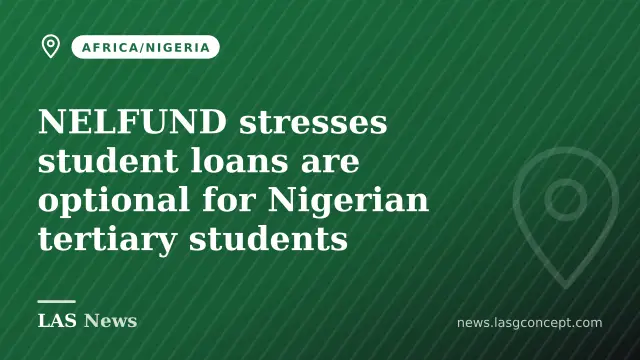 NELFUND stresses student loans are optional for Nigerian tertiary students