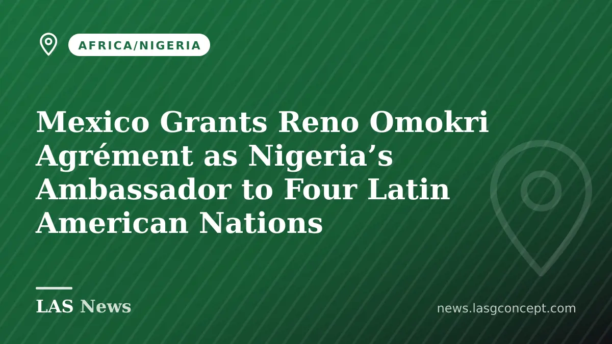 Mexico Grants Reno Omokri Agrément as Nigeria’s Ambassador to Four Latin American Nations