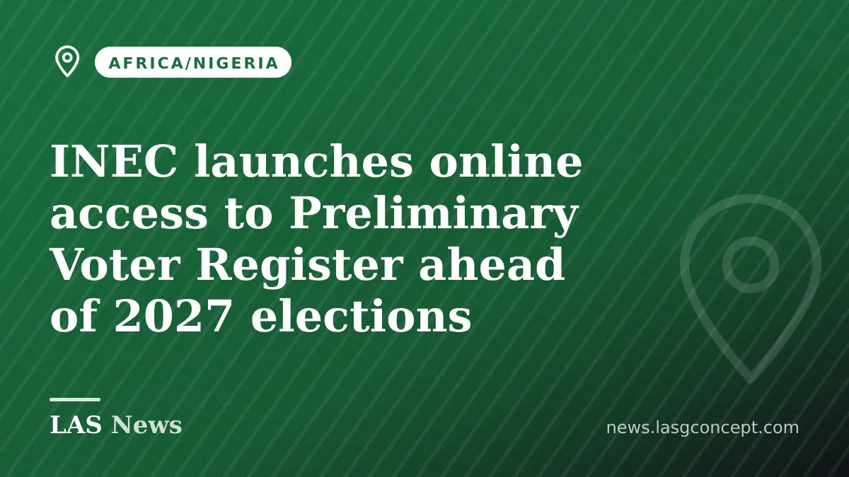 INEC launches online access to Preliminary Voter Register ahead of 2027 elections