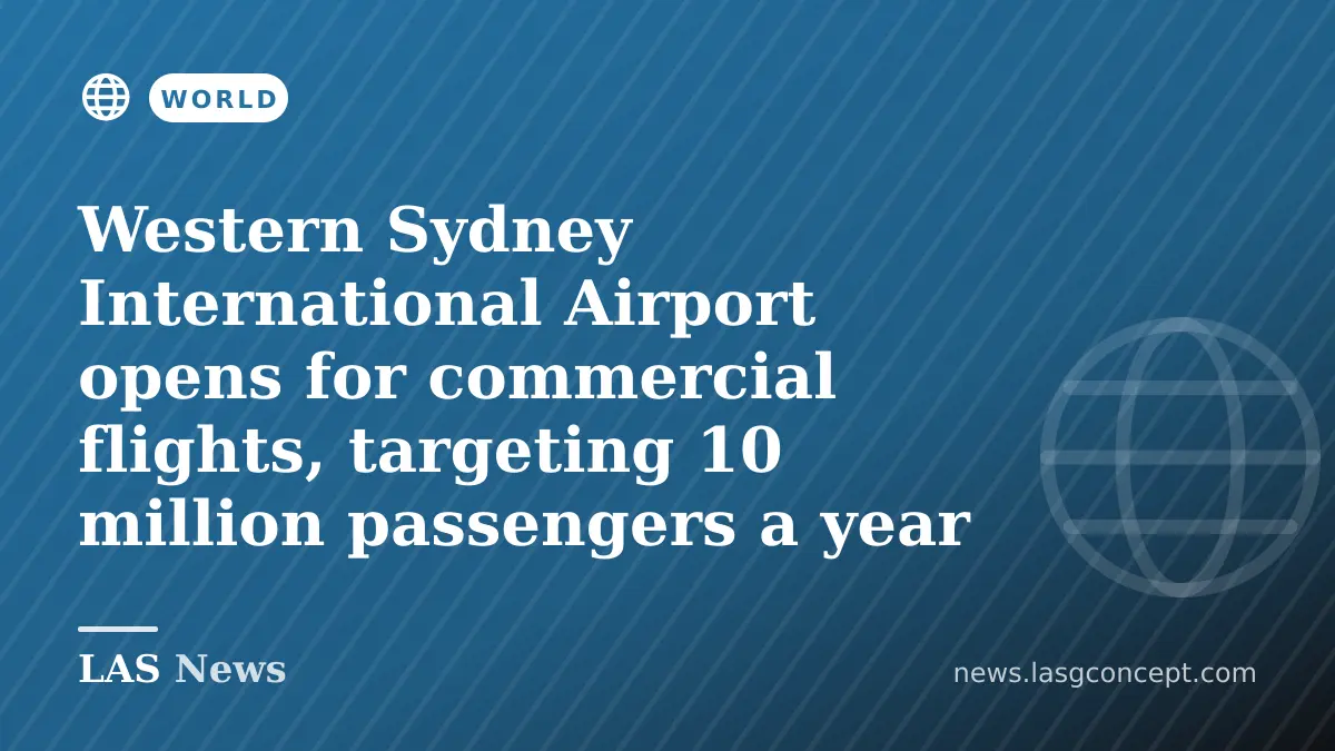 Western Sydney International Airport opens for commercial flights, targeting 10 million passengers a year