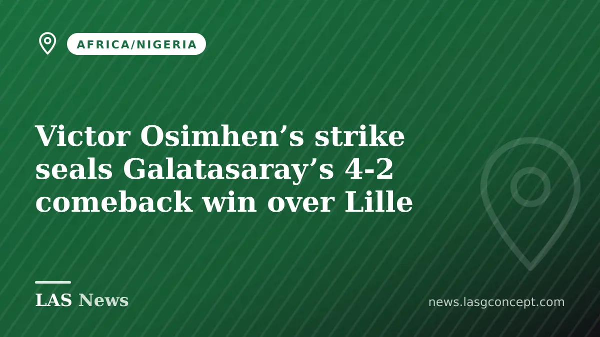 Galatasaray beat Lille 4-2 in Champions League group match, Osimhen scores