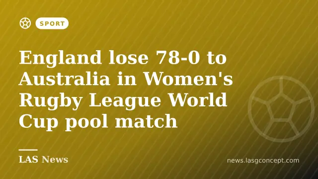 England lose 78-0 to Australia in Women's Rugby League World Cup pool match