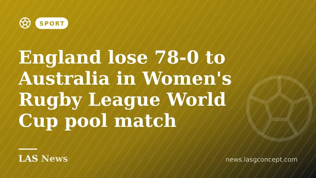 England lose 78-0 to Australia in Women's Rugby League World Cup pool match