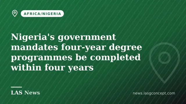 Nigeria's government mandates four-year degree programmes be completed within four years