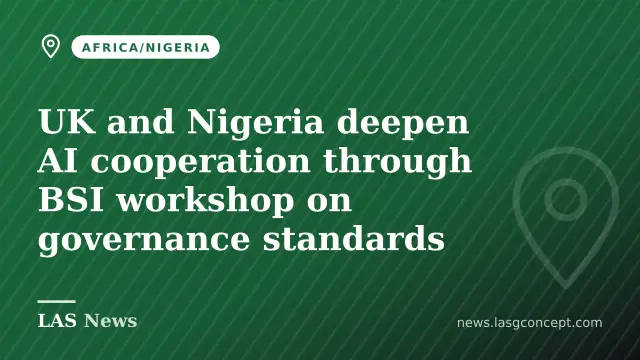 UK and Nigeria deepen AI cooperation through BSI workshop on governance standards