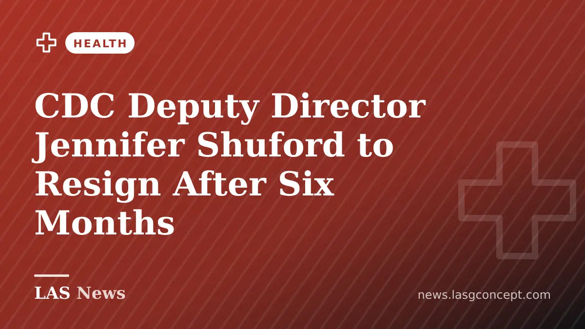 CDC Deputy Director Jennifer Shuford to Resign After Six Months