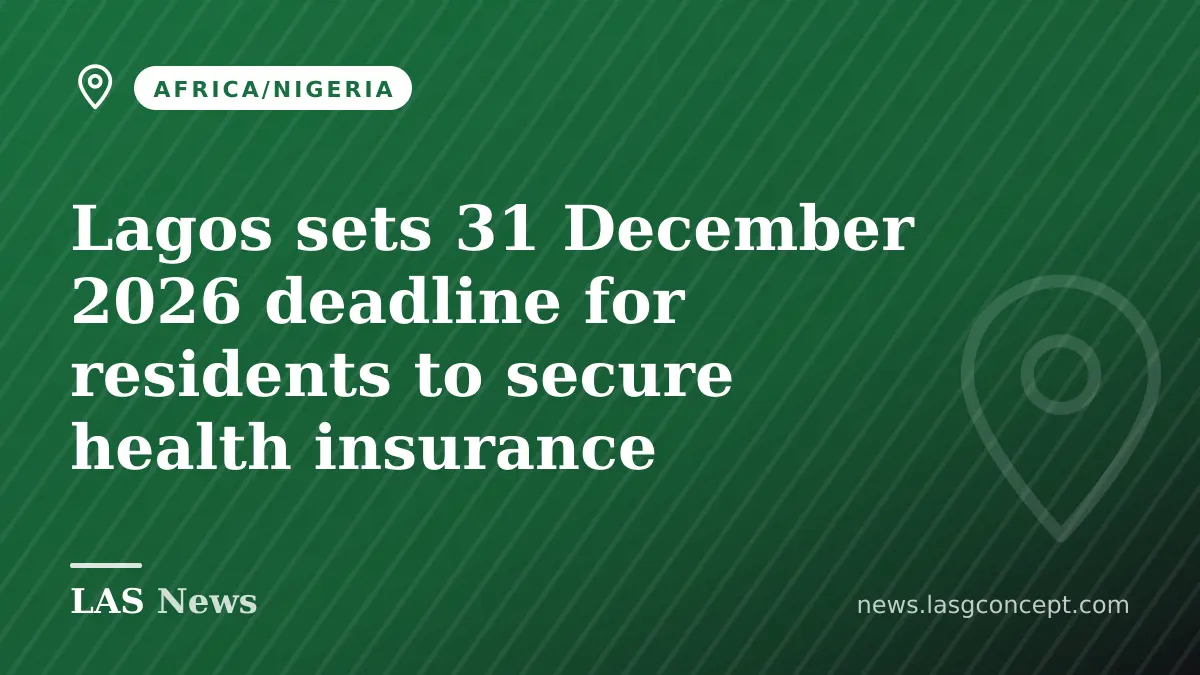 Lagos sets Dec 31 deadline for residents to secure health insurance before 2027 enforcement