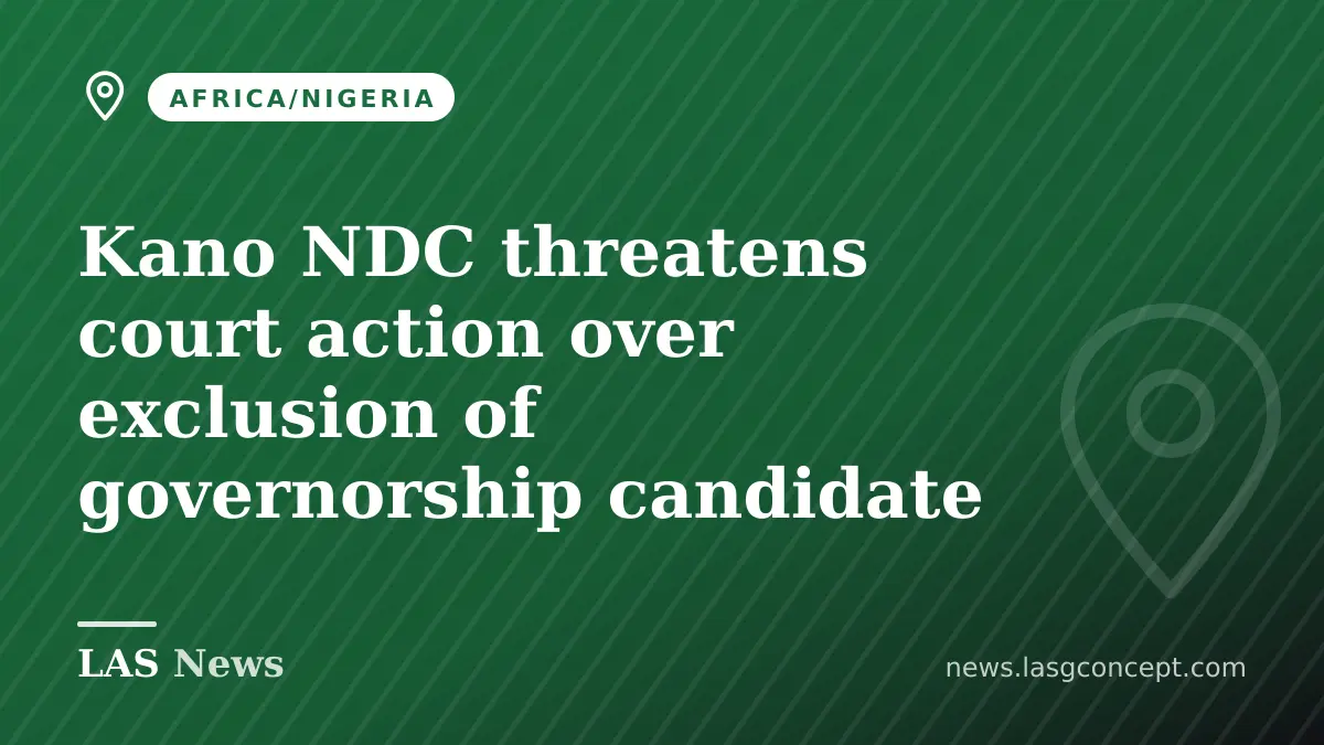 Kano NDC threatens court action over exclusion of governorship candidate