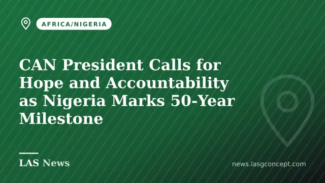 CAN President Calls for Hope and Accountability as Nigeria Marks 50‑Year Milestone
