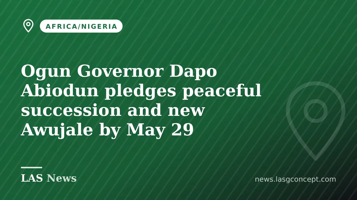 Ogun Governor Dapo Abiodun pledges peaceful succession and new Awujale by May 29