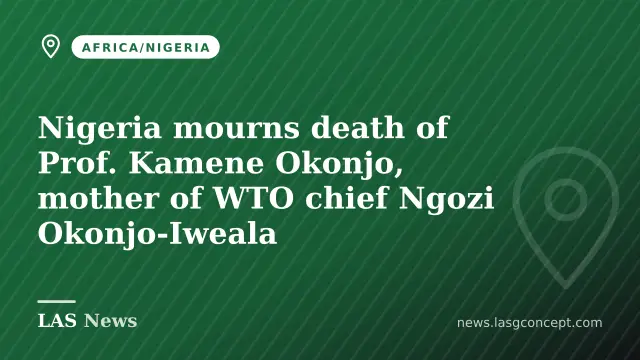 Nigeria mourns death of Prof. Kamene Okonjo, mother of WTO chief Ngozi Okonjo‑Iweala