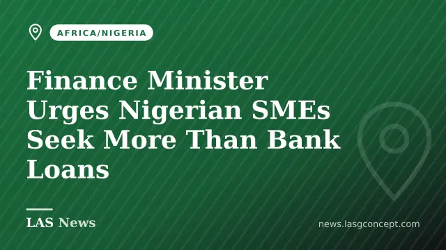 Finance Minister Urges Nigerian SMEs Seek More Than Bank Loans