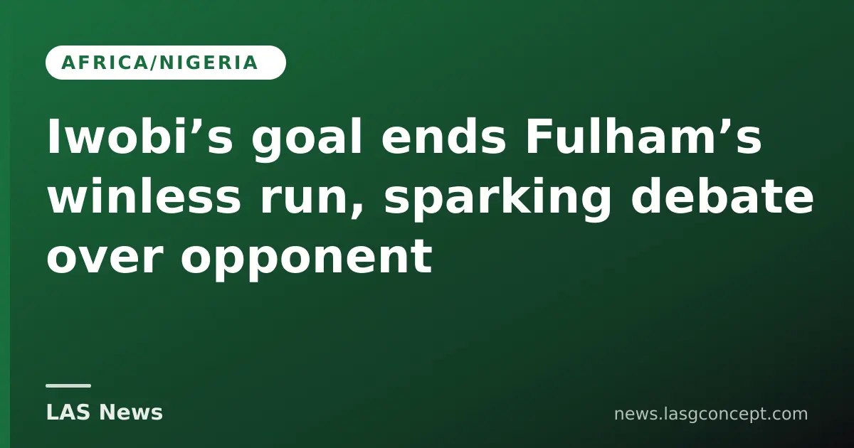 Adams and Iwobi secure crucial wins for Venezia and Fulham