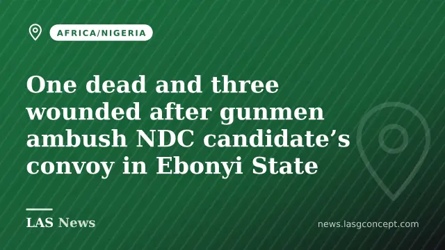 One dead and three wounded after gunmen ambush NDC candidate’s convoy in Ebonyi State