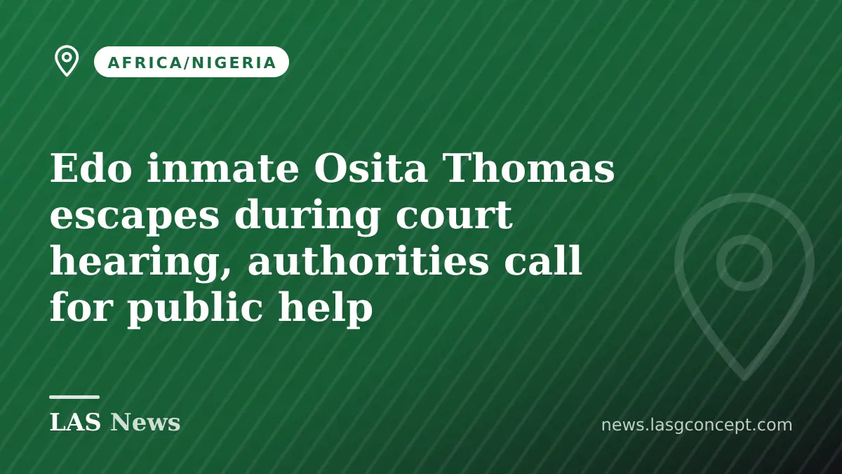 Edo inmate Osita Thomas escapes during court hearing, authorities call for public help