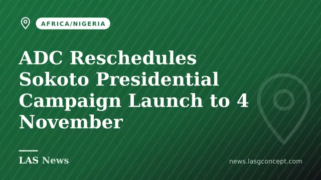 ADC Reschedules Sokoto Presidential Campaign Launch to 4 November