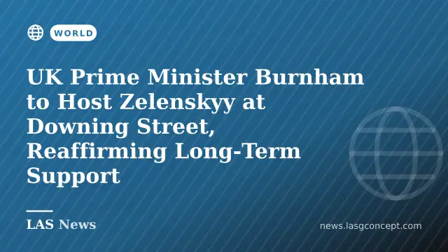UK Prime Minister Burnham to Host Zelenskyy at Downing Street, Reaffirming Long‑Term Support
