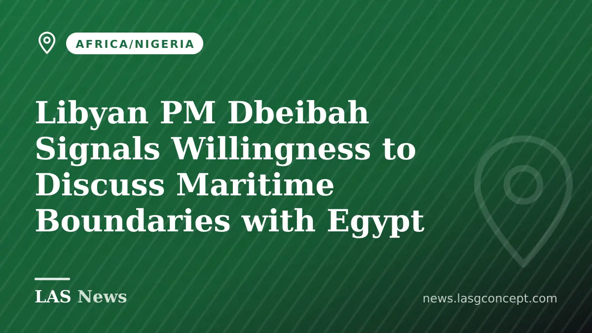 Libyan PM Dbeibah Signals Willingness to Discuss Maritime Boundaries with Egypt