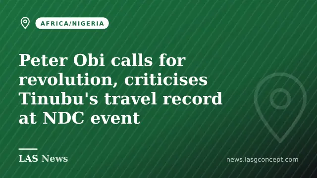 Peter Obi calls for revolution, criticises Tinubu's travel record at NDC event