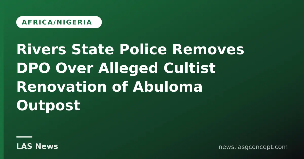 Rivers State police suspend senior officers after video links cultists to police outpost renovation