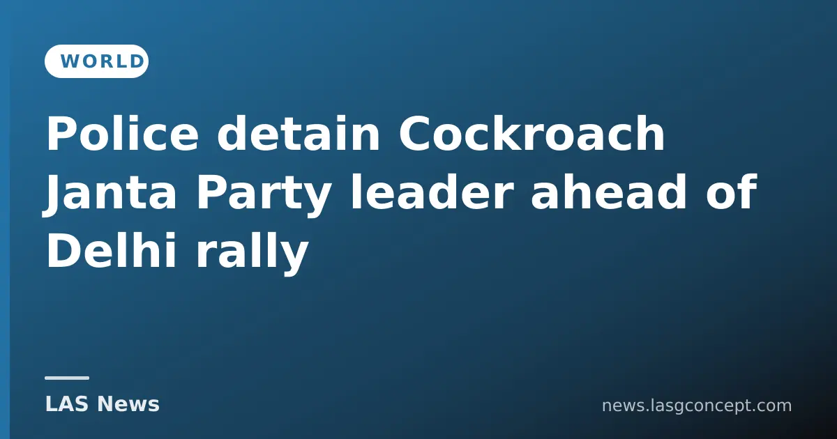 Police detain Cockroach Janta Party leader ahead of Delhi rally