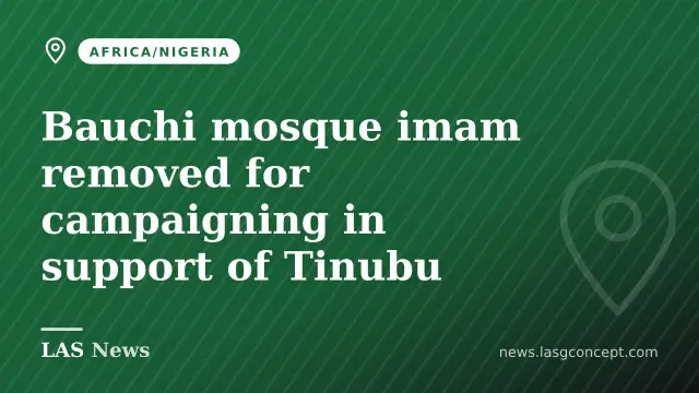 Bauchi mosque imam removed for campaigning in support of Tinubu
