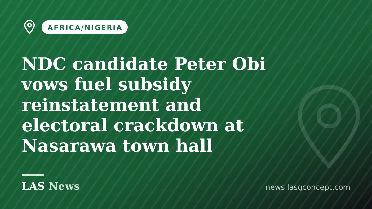 NDC candidate Peter Obi vows fuel subsidy reinstatement and electoral crackdown at Nasarawa town hall