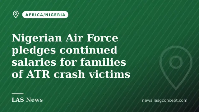 Nigerian Air Force pledges continued salaries for families of ATR crash victims