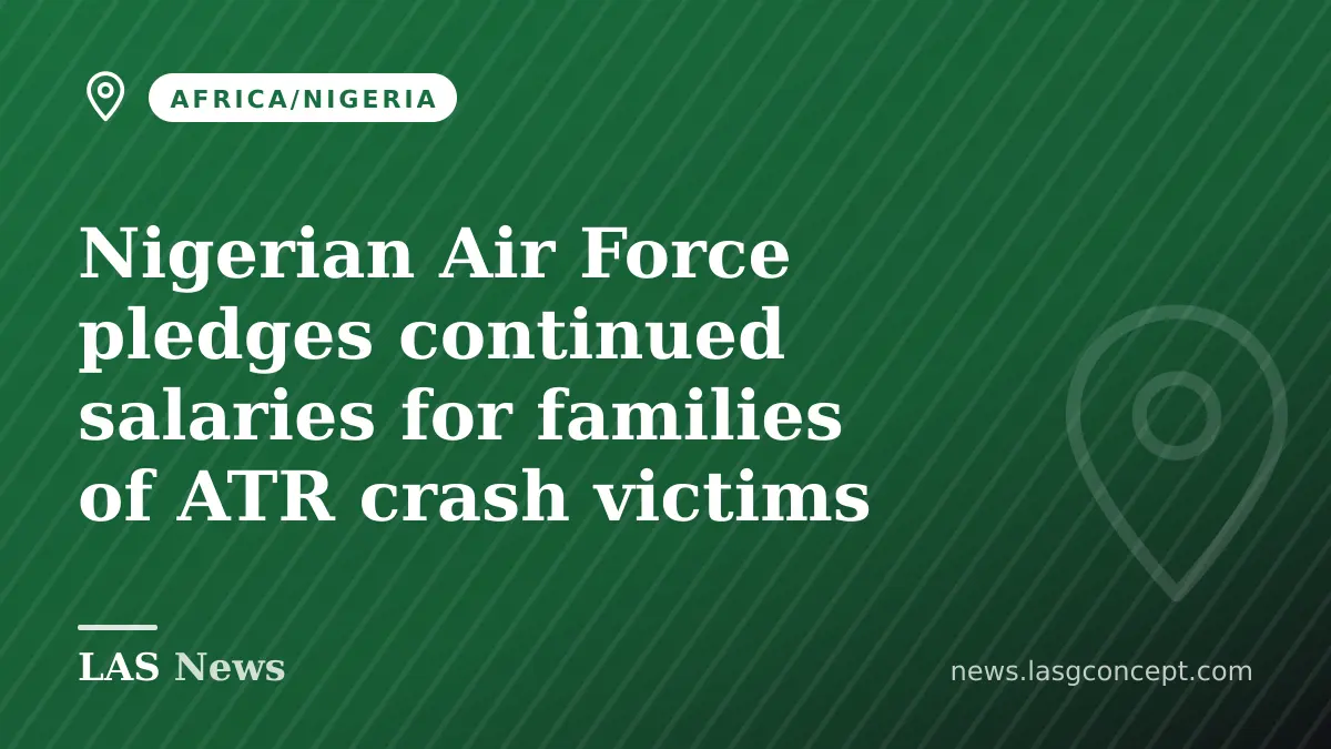 Nigerian Air Force pledges continued salaries for families of ATR crash victims