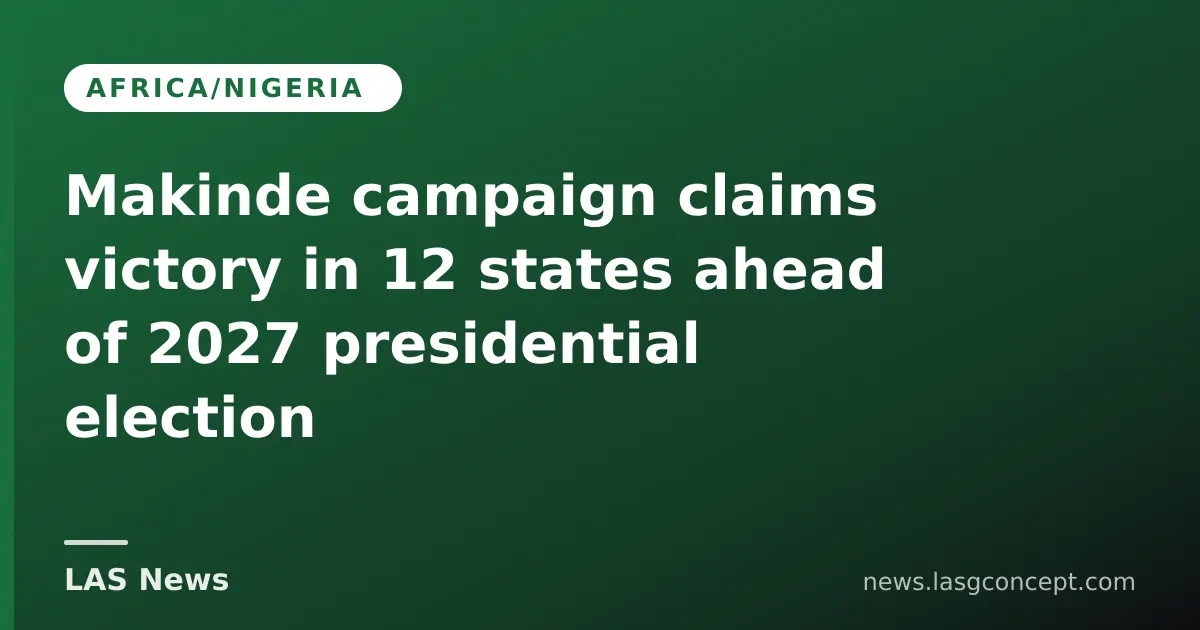 Makinde campaign claims victory in 12 states ahead of 2027 presidential election